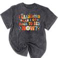 I Graduated Can I Go Back To Bed Now Graduation Groovy Mineral Wash Tshirts Mineral Black