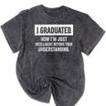 I Graduated I'm Just College High School Graduation 2026 Mineral Wash Tshirts Mineral Black
