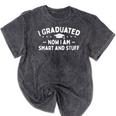 I Graduated Now I Am Smart And Stuff Graduation Graduate Mineral Wash Tshirts Mineral Black