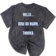 Hello Now Go Away Thanks Joke Introvert Attire Mineral Wash Tshirts Mineral Black Hello Now Go Away Thanks Joke Introvert Attire Mineral Wash Tshirts Mineral Black