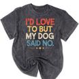 I'd Love To But My Dog Said No Introvert Graphic Mineral Wash Tshirts Mineral Black I'd Love To But My Dog Said No Introvert Graphic Mineral Wash Tshirts Mineral Black