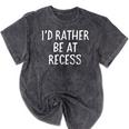 I'd Rather Be At Recess Shirt Funny Sarcastic Graduation Tee Mineral Wash Tshirts Mineral Black
