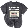 I'm From The 1900s Be Patient Retro Cassette Tape Mineral Wash Tshirts Mineral Black I'm From The 1900s Be Patient Retro Cassette Tape Mineral Wash Tshirts Mineral Black