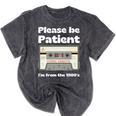 I'm From The 1900s Be Patient Retro Cassette Tape Premium Mineral Wash Tshirts Mineral Black