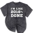 I'm Like 2018 Done Class Of 2018 Graduation T-Shirt Mineral Wash Tshirts Mineral Black