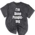 I'm Done People-Ing Introvert Humor Sarcastic Gamer Jokes Mineral Wash Tshirts Mineral Black I'm Done People-Ing Introvert Humor Sarcastic Gamer Jokes Mineral Wash Tshirts Mineral Black