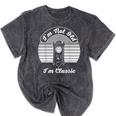 I'm Not Old I'm Classic Nostalgia Mineral Wash Tshirts Mineral Black
