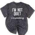 I'm NOT Quiet I'm Plotting Introvert Sarcastic Planning Meme Mineral Wash Tshirts Mineral Black I'm NOT Quiet I'm Plotting Introvert Sarcastic Planning Meme Mineral Wash Tshirts Mineral Black