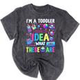 I'm A Toddler I Have No Ideas Retro Vintage 90s Nostalgia Mineral Wash Tshirts Mineral Black