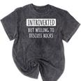 Introvert Introverted But Willing To Discuss Rocks Mineral Wash Tshirts Mineral Black