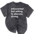 Introverted But Willing To Discuss Diving Introverts Mineral Wash Tshirts Mineral Black Introverted But Willing To Discuss Diving Introverts Mineral Wash Tshirts Mineral Black