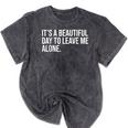 It’s a Beautiful Day To Leave Me Alone Introvert Gift Mineral Wash Tshirts Mineral Black It’s a Beautiful Day To Leave Me Alone Introvert Gift Mineral Wash Tshirts Mineral Black