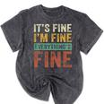 It's Fine I'm Fine Everything Is Fine Meme Introvert Sarcasm Mineral Wash Tshirts Mineral Black It's Fine I'm Fine Everything Is Fine Meme Introvert Sarcasm Mineral Wash Tshirts Mineral Black
