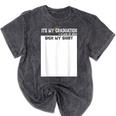 It's My Graduation Sign My Shirt Class Of 2022 For Men Women Mineral Wash Tshirts Mineral Black