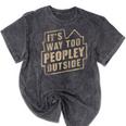 It's Way Too Peopley Outside Introvert Sarcastic Humor Mineral Wash Tshirts Mineral Black It's Way Too Peopley Outside Introvert Sarcastic Humor Mineral Wash Tshirts Mineral Black