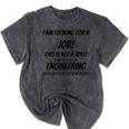 I Am Looking For A Job ENGINEERING Graduation Mineral Wash Tshirts Mineral Black