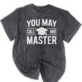 You May Call Me Master For Masters Degree Graduation Mineral Wash Tshirts Mineral Black