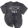 MBA Graduate T Shirt For Graduation Congrats Grad Mineral Wash Tshirts Mineral Black