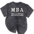 MBA Graduation When Your BS Can't Take You Further Mineral Wash Tshirts Mineral Black