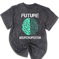 Neuro Surgeon Brain Student Graduation Future Neurosurgeon Mineral Wash Tshirts Mineral Black