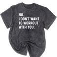 No I Don't Want To Workout With You Introvert Weight Cardio Mineral Wash Tshirts Mineral Black
