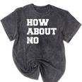 How About No Introvert Not So Social Mineral Wash Tshirts Mineral Black How About No Introvert Not So Social Mineral Wash Tshirts Mineral Black