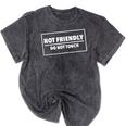 Not Friendly Do Not Touch Sarcastic Introvert Humor Mineral Wash Tshirts Mineral Black Not Friendly Do Not Touch Sarcastic Introvert Humor Mineral Wash Tshirts Mineral Black