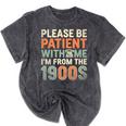 Old People Please Be Patient With Me I'm From The 1900s Premium Mineral Wash Tshirts Mineral Black
