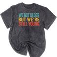 We Got Older But We’Re Still Young Nostalgia Emo Retro Mineral Wash Tshirts Mineral Black