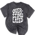 OVERSTIMULATED Introvert Social Mode Sensory Overload Mineral Wash Tshirts Mineral Black