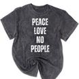 Peace Love And No People Sarcastic Humor Introvert Mineral Wash Tshirts Mineral Black Peace Love And No People Sarcastic Humor Introvert Mineral Wash Tshirts Mineral Black