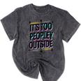 Too Peopley Outside Introvert Quote Mineral Wash Tshirts Mineral Black Too Peopley Outside Introvert Quote Mineral Wash Tshirts Mineral Black