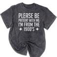 Please Be Patient With Me I'm From The 1900s & Mineral Wash Tshirts Mineral Black