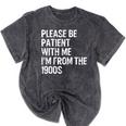 Please Be Patient With Me I'm From The 1900s Classic Mineral Wash Tshirts Mineral Black Please Be Patient With Me I'm From The 1900s Classic Mineral Wash Tshirts Mineral Black