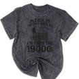 Please Be Patient I'm From The 1900s Mineral Wash Tshirts Mineral Black Please Be Patient I'm From The 1900s Mineral Wash Tshirts Mineral Black
