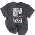 Please Be Patient With Me I'm From The 1900s Vintage Retro Mineral Wash Tshirts Mineral Black
