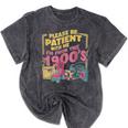 Please Be Patient With Me I'm From The 1900s Vintage Trendy Mineral Wash Tshirts Mineral Black Please Be Patient With Me I'm From The 1900s Vintage Trendy Mineral Wash Tshirts Mineral Black