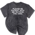 Please Be Patient With Me I'm From The 1900s Y2K Novelty Mineral Wash Tshirts Mineral Black Please Be Patient With Me I'm From The 1900s Y2K Novelty Mineral Wash Tshirts Mineral Black