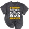 Proud Sister Of a Class Of 2025 Graduate Family Graduation Mineral Wash Tshirts Mineral Black