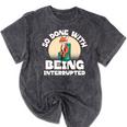 So Done With Being Interrupted Sick And Tired Introvert Premium Tri-Blend Mineral Wash Tshirts Mineral Black