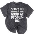 Sorry I'm Not Good At People-Ing Introvert Mineral Wash Tshirts Mineral Black Sorry I'm Not Good At People-Ing Introvert Mineral Wash Tshirts Mineral Black