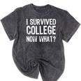 I Survived College Now What Graduate Graduation Humor Mineral Wash Tshirts Mineral Black