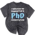 i Survived My Daughters Phd Dissertation College Graduation Mineral Wash Tshirts Mineral Black