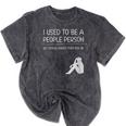 I Used To Be A People Person Introvert Mineral Wash Tshirts Mineral Black