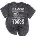 Vintage Please Be Patient I'm From The 1900s Saying Humor Mineral Wash Tshirts Mineral Black Vintage Please Be Patient I'm From The 1900s Saying Humor Mineral Wash Tshirts Mineral Black