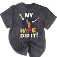 My Wife Did It Graduation Congratulation Graduate You Did It Mineral Wash Tshirts Mineral Black