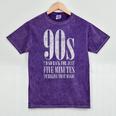 The 90s I'd Go Back For Five Minutes Nostalgia Quote Mineral Wash Tshirts Mineral Purple