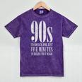 The 90s I'd Go Back For Five Minutes Nostalgia Quote Mineral Wash Tshirts Mineral Purple