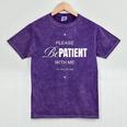 On Back Please Be Patient With Me I'm From The 1900S Mineral Wash Tshirts Mineral Purple On Back Please Be Patient With Me I'm From The 1900S Mineral Wash Tshirts Mineral Purple