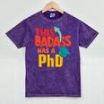 This Badass Has a PhD Doctor Graduation Mineral Wash Tshirts Mineral Purple